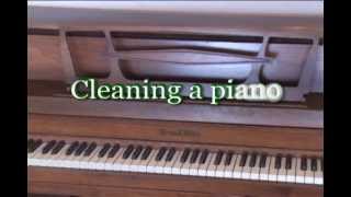 Higginson Piano Service, cleaning a piano