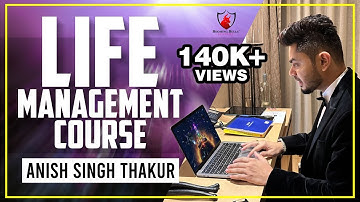 Best Motivational Video  || Life Management Course || Anish Singh Thakur