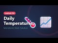 Daily Temperatures LeetCode 739 - Monotonic Stack Solution Explained