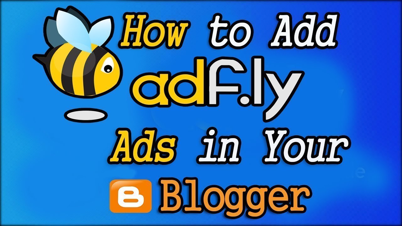 How To Monetize Blogger with Adf.ly