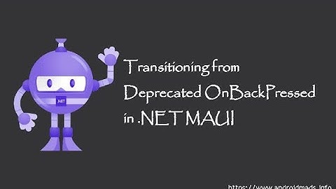 .NET MAUI - Transitioning from Deprecated OnBackPressed #.NETMAUI #OnBackPressedTransition