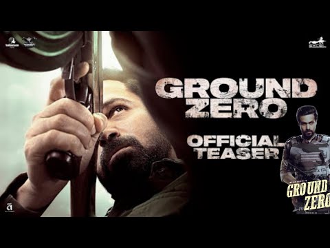 Ground Zero |Official Teaser |EmraanHashmi |Sai Tamhankar |Zoya Hussain #trailer #new