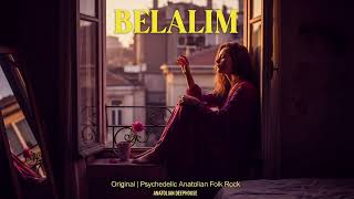 Belalım - Anatolian Deephouse 
