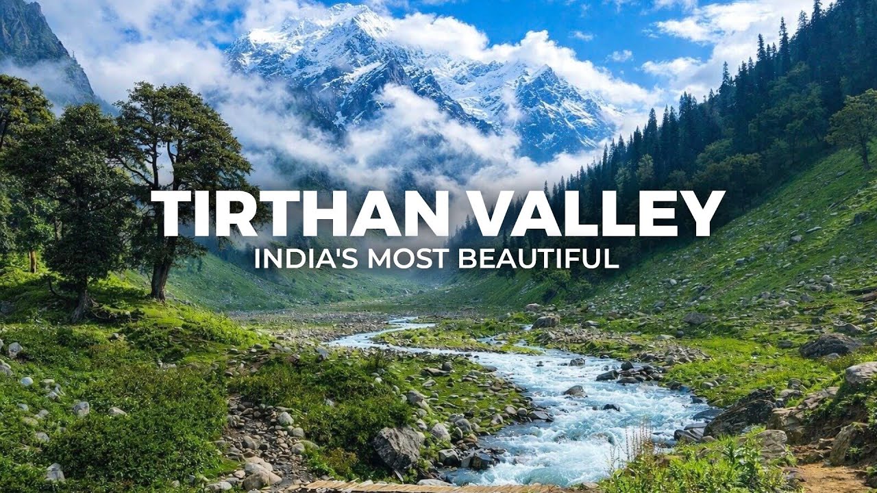 Tirthan Valley : India's Most Beautiful Valley in Himachal Pradesh