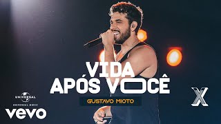 Gustavo Mioto - Vida Após Você (Ao Vivo Em Recife / 2022)