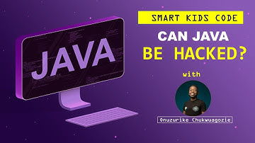 Smart Kids Code: #17 Is Java Vulnerable to Attacks or Being Hacked?