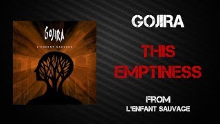 Gojira - This Emptiness [Lyrics Video]