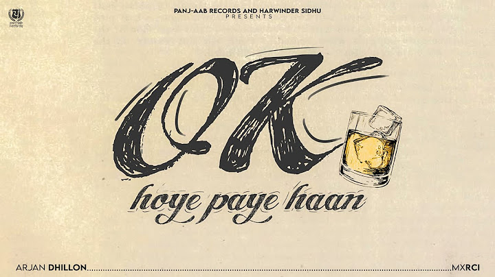 Ok Hoye Paye Haan (Official Song) Arjan Dhillon & Mxrci | Latest Punjabi Songs 2025