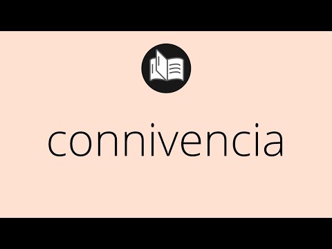Video: ¿Connivencia es una palabra?