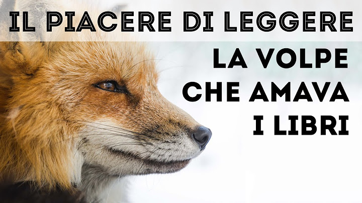 Il piacere di leggere - N. 1 - La volpe che amava i libri