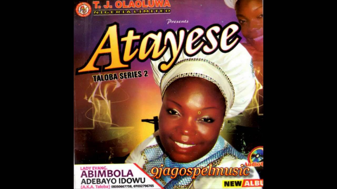 Evang Abimbola Adebayo Idowu   Atayese Taloba Series 2