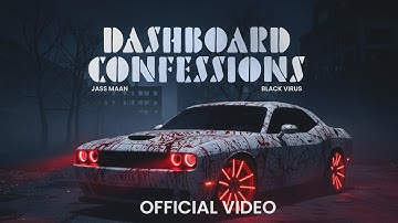 Dashboard Confessions ( Official Video ) : Jass Maan | Black Virus | New Punjabi Song 2025