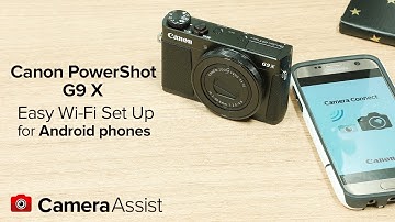 Connect your Canon Powershot G9X to your Android phone via Wi-Fi