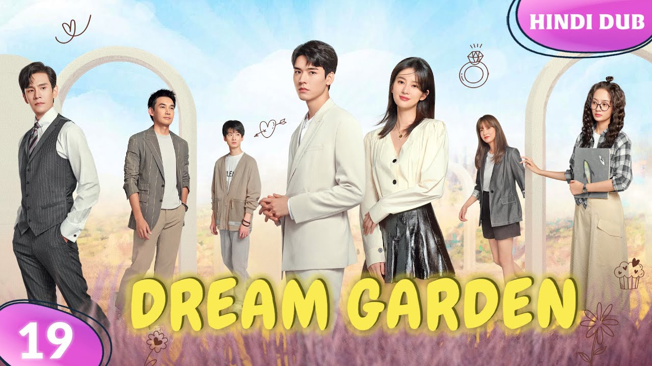 Dream Garden Ep 19【Hindi Dubbed】Kya Xiao Xiao bach payegi akeli? Chinese Drama In Hindi Dubbed