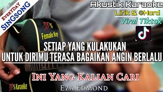 Setiap Yang Kulakukan Untuk Dirimu Terasa - Bahagia - Eza Edmond (Akustik karaoke) | Viral Tiktok