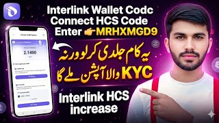Interlink HCS Ziada Kaise Kare 📢| interlink KYC Update ✅| interlink Wallet Connect Withdraw Update🚩