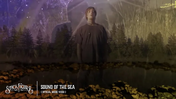 Stick Figure – "Sound of the Sea" (Official Music Video)