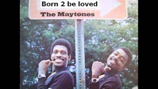 Video thumbnail of "THE MAYTONES - BORN TO BE LOVED"