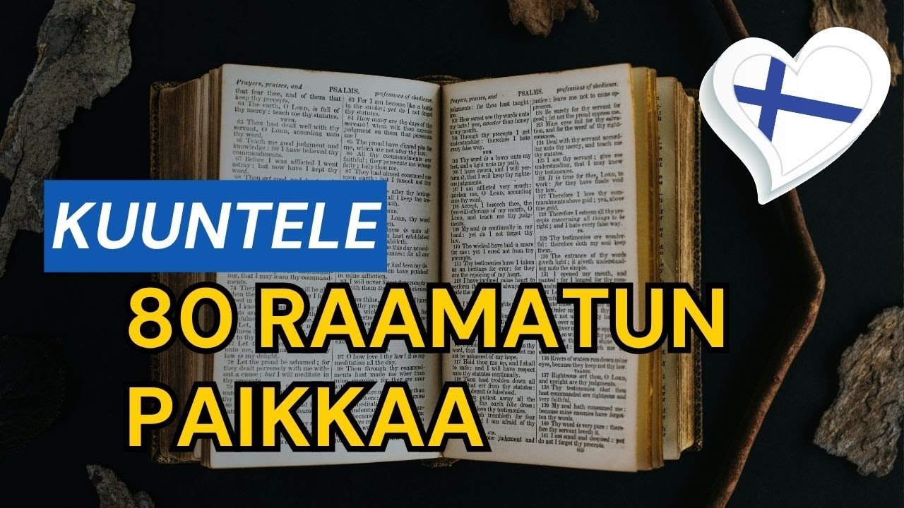 80 Raamatun paikkaa sinulle | Kuuntele ja vahvistu Jumalan sanasta