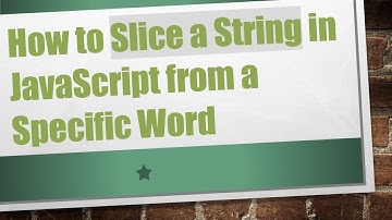 How to Slice a String in JavaScript from a Specific Word