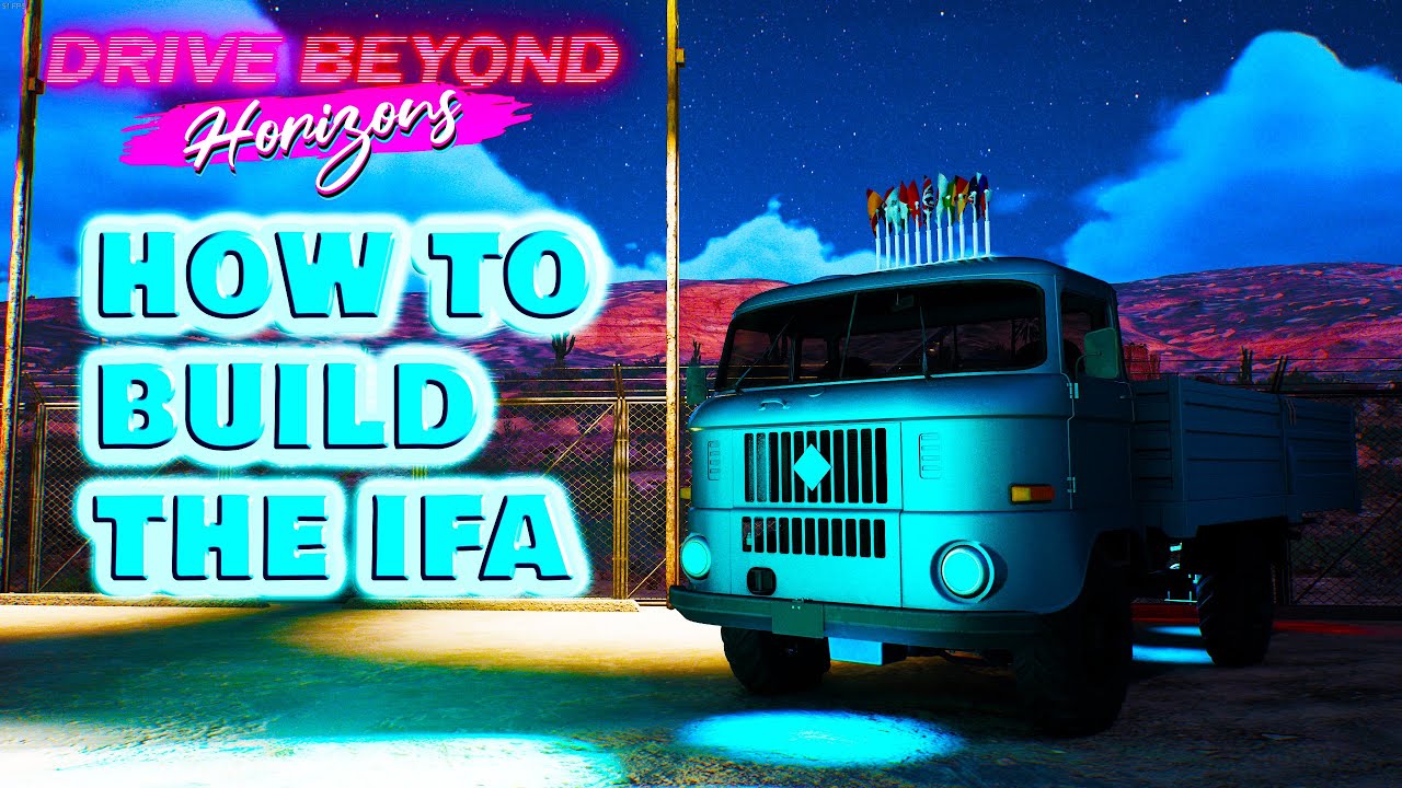 How to Build the IFA Truck | Drive Beyond Horizons