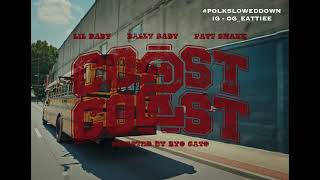 Lil Baby Ft Bally Baby, Fatt Smaxk - Coast To Coast #SLOWED