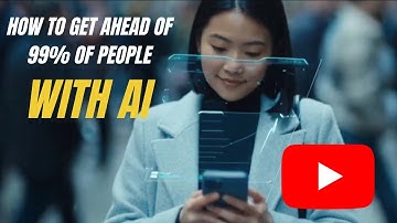 How to Get Ahead of 99% of People (with AI)