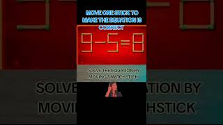 Move One Matchstick To Make The Equation Is Correct Part 3 mathchallenge  brainteaser