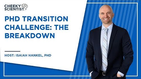 PhD Transition Challenge: The Breakdown