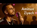 Aminux Ziyech أمينوكس زياش New Version Rai Aminux Ziyech أمينوكس زياش New Version Rai