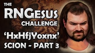 Path of Exile: The RNG Challenge - HxHfjYoxnx (Scion) Part 3 - Fully Random Playthrough