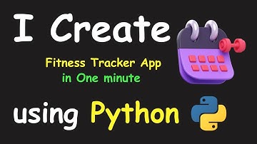 I CREATE FITNESS TRACKER APP IN 1 MIN USING PYTHON & LEARN PYTHON BY BUILDING SIMPLE PROJECTS