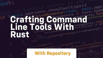 crafting command line tools with rust