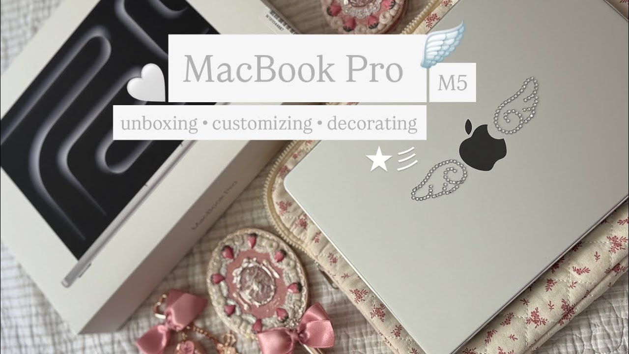 👩🏻‍💻☆〜MacBook Pro M5 / 14” unboxing & aesthetic customizing ʕ•ᴥ•ʔ ♡💻🪽