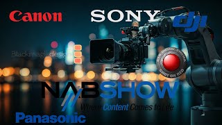 NAB 2025: Cameras and Tech that will Show the Future of Filmmaking