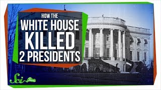 How the White House Killed Two Presidents