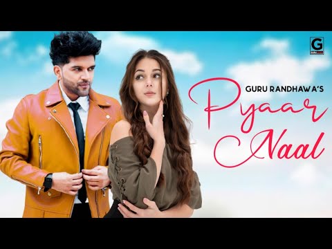 Guru Randhawa  Pyaar Naal Official Video  Guru Lover  Punjabi Song