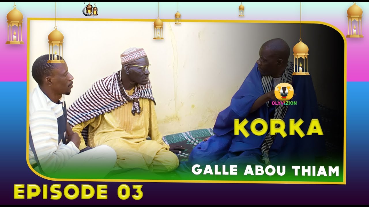 Korka Gallé Abou Thiam  Episode 03