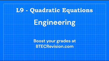 Engineering (Level 3) - L9 Quadratic Equations