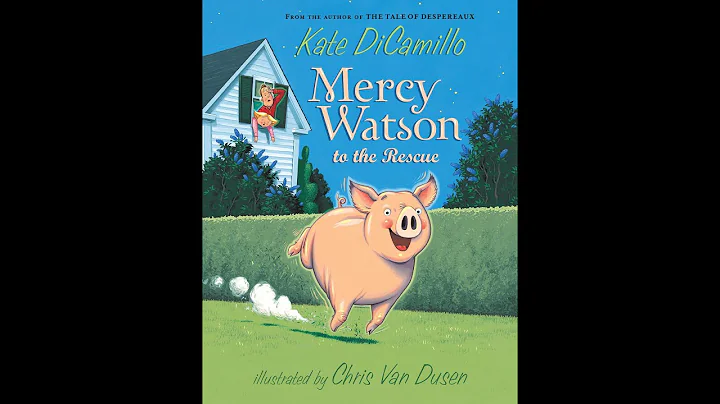 Read Aloud- Mercy Watson to the Rescue by Kate DiCamillo