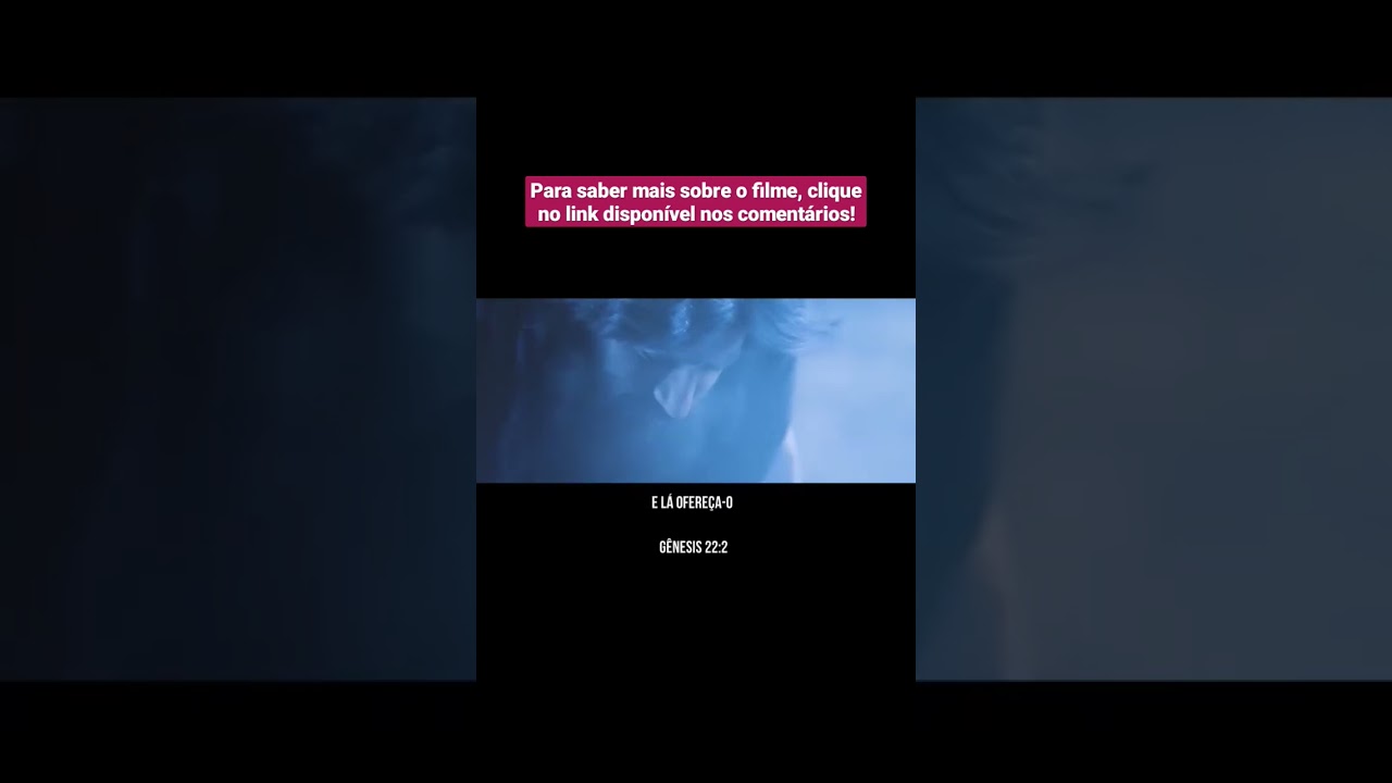 HIS ONLY SON (SEU ÚNICO FILHO): UM FILME IMPACTANTE SOBRE ABRAÃO E O SACRIFÍCIO DE ISAQUE 