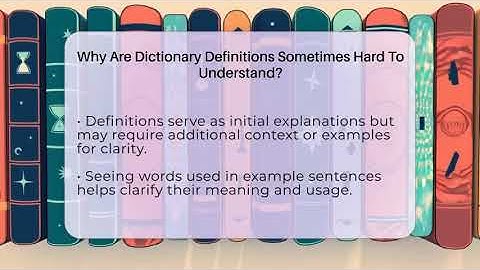 Why Are Dictionary Definitions Sometimes Hard To Understand? - The Daily Definition