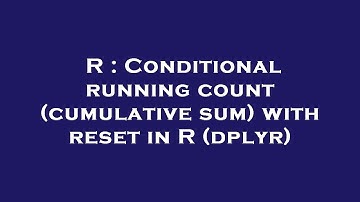 R : Conditional running count (cumulative sum) with reset in R (dplyr)