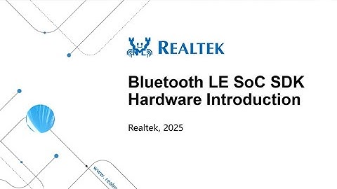 Bluetooth LE SoC SDK Training – Hardware Introduction