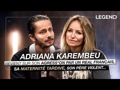 ADRIANA KAREMBEU : SON AGRESS*ON PAR UN REAL FRANÇAIS, SA MATERNITÉ TARDIVE, SON PÈRE VI0LENT..