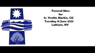 Funeral Mass for S. Yvette Martin, CSJ