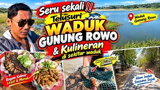 Telusuri Waduk gunung rowo sambil kulineran ‼️‼️
