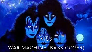 KISS - War Machine (Bass Cover)