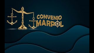 MARPOL-- Convenio Internacional para prevenir la Contaminación Marítima