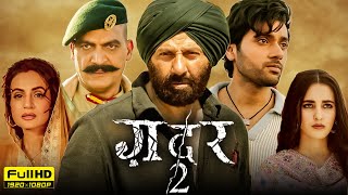 Gadar 2 Full Movie HD | Sunny Deol, Ameesha Patel, Utkarsh Sharma, Simrat | 1080p HD Facts & Review